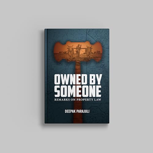 OWNED BY SOMEONE : Remarks on Property Law