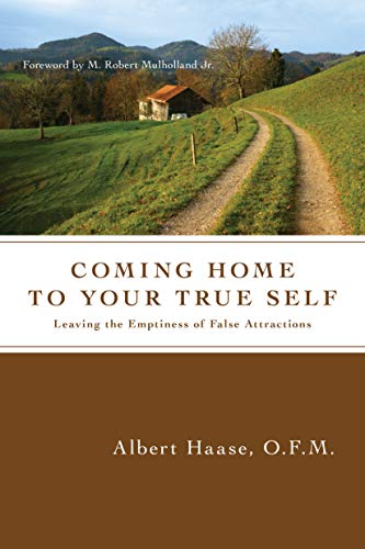 Coming Home to Your True Self: Leaving the Emptiness of False Attractions