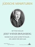 braunsberg  Josef Wiener-Braunsberg: Redakteur und Schriftsteller – Ein Leben für den Ulk (Jüdische Miniaturen: Herausgegeben von Hermann Simon)