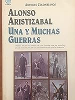 Una y muchas guerras: Novela (Autores colombianos) 9586140946 Book Cover