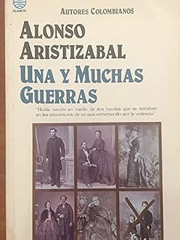 Unknown Binding Una y muchas guerras: Novela (Autores colombianos) (Spanish Edition) [Spanish] Book