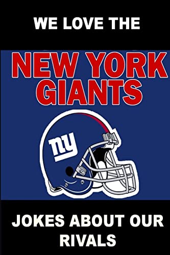 We Love the New York Giants - Jokes About Our Rivals