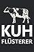 Produktbild Kuhflüsterer: liniertes A5 Notizbuch mit einer Kuh für einen Landwirt in der Landwirtschaft