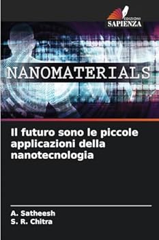 Paperback Il futuro sono le piccole applicazioni della nanotecnologia [Italian] Book