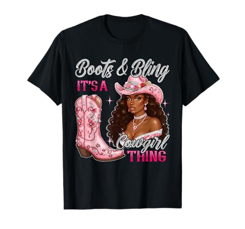 Boots and Bling It's A Cowgirl Thing Black Cowgirl Melanin T-Shirt