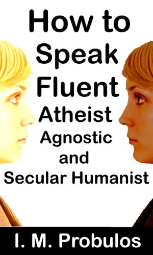 How to Speak Fluent Atheist, Agnostic, and Secular Humanist