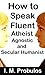 How to Speak Fluent Atheist, Agnostic, and Secular Humanist
