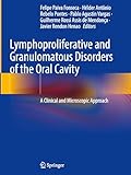 Lymphoproliferative and Granulomatous Disorders of the Oral Cavity: A Clinical and Microscopic Approach