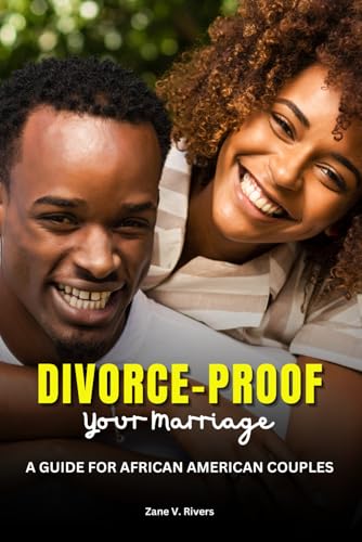 Divorce-Proof Your Marriage: A Guide for African American Couples