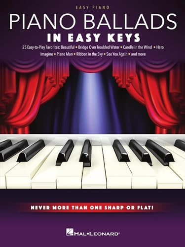 Piano Ballads - In Easy Keys: Easy Piano Songbook with