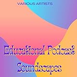 Educational Podcast Soundscapes: Ambient Background Music for Podcast
