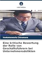 Eine kritische Bewertung der Rolle von Geschäftsführern bei Unternehmensdelikten (German Edition) 6203892920 Book Cover