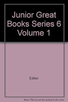 Junior Great Books Series 6 Volume 1