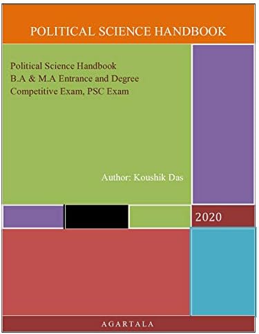 Political Science Handbook: Suggestion for B.A, M.A Entrance and Degree Course, Competitive Exam, PSC Exam Kindle Edition