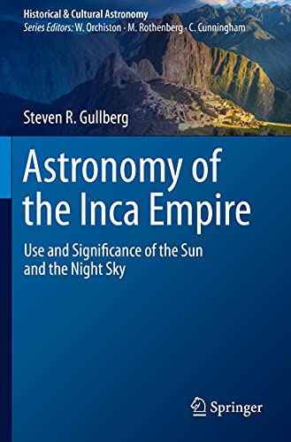 Astronomy of the Inca Empire: Use and Significance of the Sun and the Night Sky