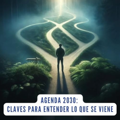 AGENDA 2030: Claves para entender lo que se viene