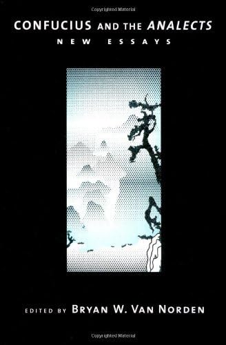 Confucius and the Analects: New Essays