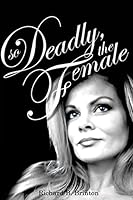 So Deadly, the Female 1482070715 Book Cover