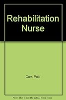 Rehabilitation Nurse 1555049087 Book Cover