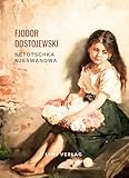  Fjodor Dostojewski: Netotschka Njeswanowa