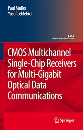CMOS Multichannel Single-Chip Receivers for Multi-Gigabit Optical Data Communications 2007th Edition book cover