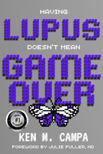 Having LUPUS Doesn't Mean GAME OVER: Second Edition