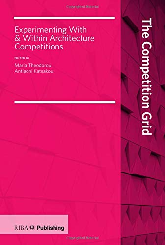 Competition Grid: Experimenting With and Within Architecture Competitions