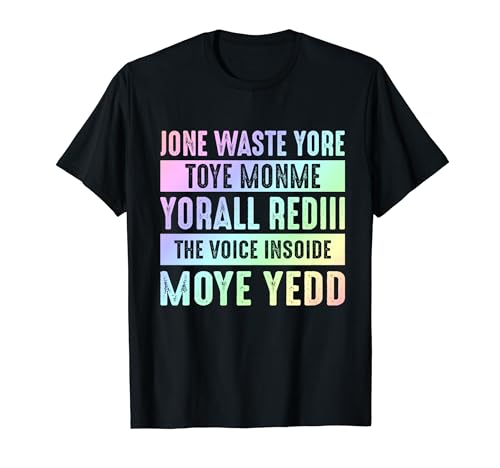 Jone Waste Yore Toye Monme - Funny Saying T-Shirt
