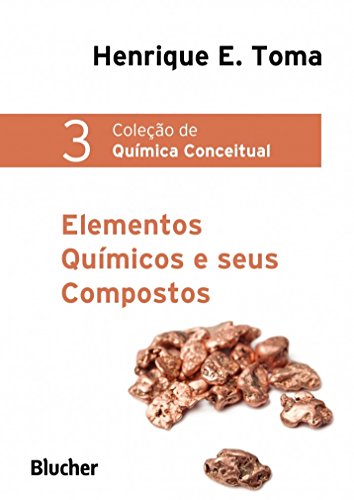 Elementos Químicos e Seus Compostos (Volume 3)