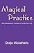 Magical Practice: Applying Magical Training To Your Daily Life