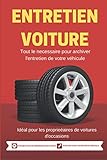 Carnet entretien voiture: livre de bord de votre voiture / parfait pour les voitures d'occasions des particuliers / carnet de maintenance automobile