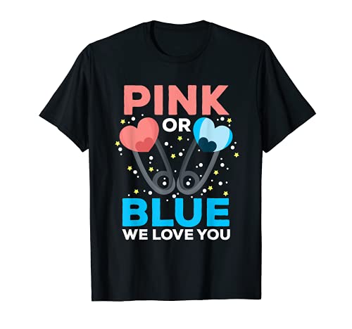Pink Or Blue We Love You Baby Shower Gender Reveal Girl Boy T-Shirt, Black