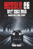 MURDER ON A WEST RIDGE ROAD: BASED ON A TRUE STORY 1969775378 Book Cover