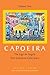 Capoeira: The Jogo de Angola from Luanda to Cyberspace