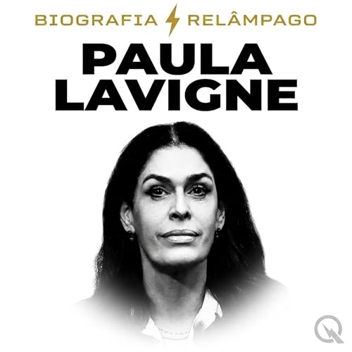 Paula Lavigne (Parte 1 &mdash; Hist&oacute;ria Completa) cover art