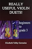 Photo Gallery really useful violin duets! beginners to grade 3 Photo Gallery really useful violin duets! beginners to grade 3