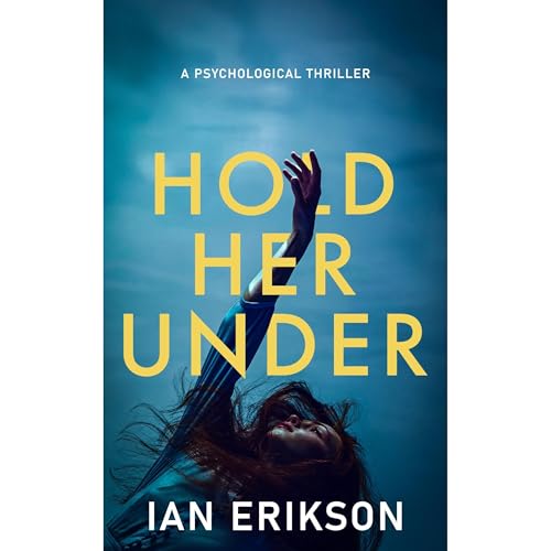 Hold Her Under Audiolibro Por Ian Erikson arte de portada