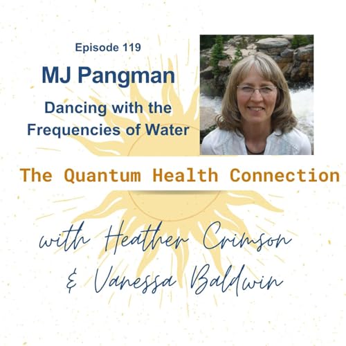 Page de couverture de #119 MJ Pangman: Dancing with the Frequencies of Water