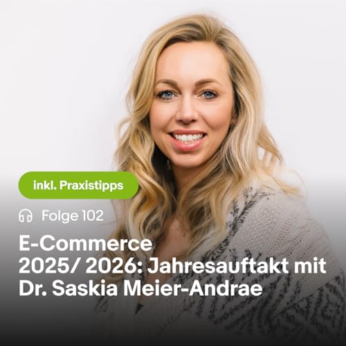 E-Commerce 2025/ 2026: Jahresauftakt mit Dr. Saskia Meier-Andrae