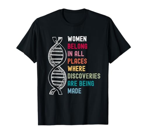 Women Belong in Science, Feminist and STEM Girl Empowerment T-Shirt