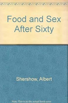 Hardcover Food and Sex After Sixty Book