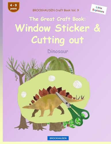 BROCKHAUSEN Craft Book Vol. 9 - The Great Craft Book: Window Sticker & Cutting out: Dinosaur (Little Explorers)