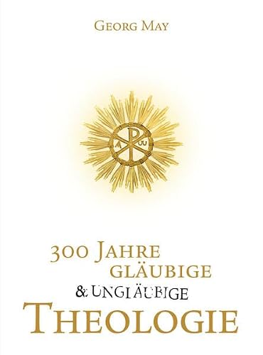 300 Jahre gläubige und ungläubige Theologie: Abriss und Aufbau