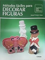METODOS FACILES PARA DECORAR FIGURAS 8432985244 Book Cover