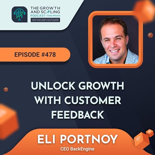 『Ep #478 Eli Portnoy: Unlock Growth with Customer Feedback』のカバーアート