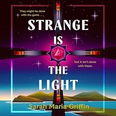 Strange Is the Light Audiolibro Por Sarah Maria Griffin arte de portada