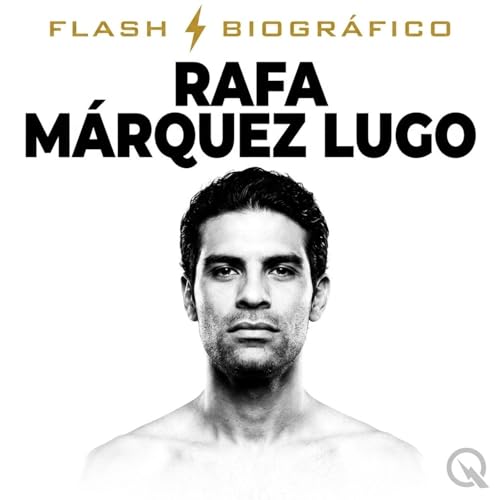 『Rafa M&aacute;rquez Lugo - Flash Biogr&aacute;fico』のカバーアート