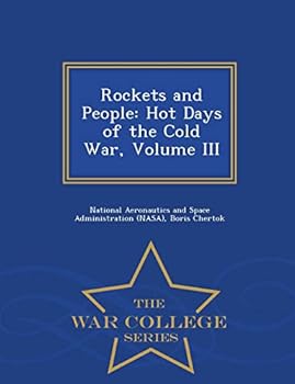 Paperback Rockets and People: Hot Days of the Cold War, Volume III - War College Series Book