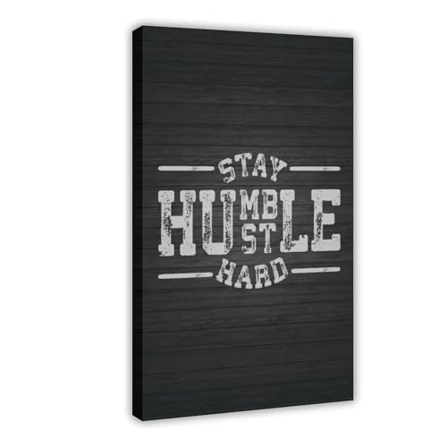 Stampa artistica da parete con citazione motivazionale "Stay Humble Hustle Hard Inspirational Fitness", per allenamento, bodybuilding, sport, decorazione per la casa, 30 x 45 cm
