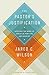 The Pastor's Justification: Applying the Work of Christ in Your Life and Ministry
